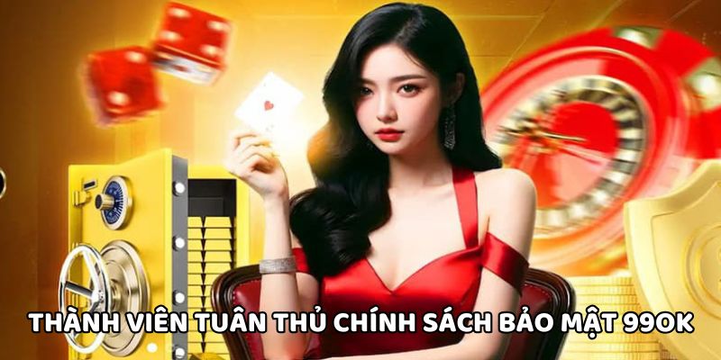 Người dùng cam kết tuân thủ chính sách bảo mật