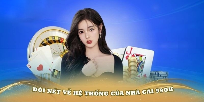 Thông tin ra mắt của thương hiệu giải trí 99OK