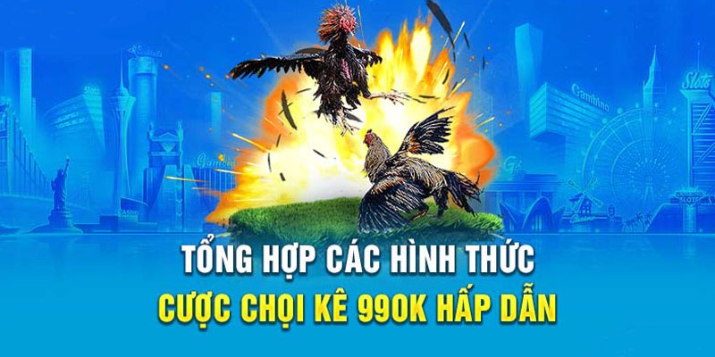 Hình thức chọi tổ chức trên sảnh 99ok