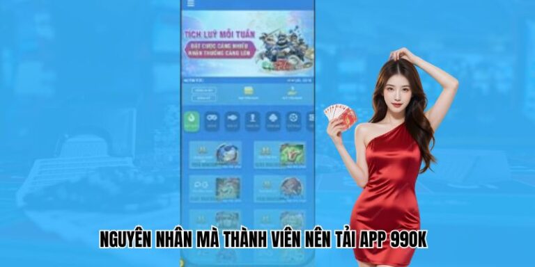 Nguyên nhân nên tải app 99OK về “dế yêu”